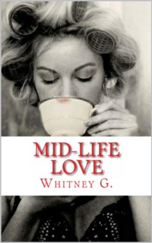 Mid Life Love by Whitney Gracia Williams