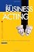 The New Business of Acting: How to Build a Career in a Changing Landscape