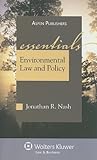 Environmental Law and Policy: The Essentials (Essentials (Wolters Kluwer))