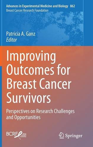 Improving Outcomes for Breast Cancer Survivors: Perspectives on Research Challenges and Opportunities (Advances in Experimental Medicine and Biology)