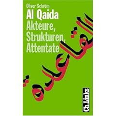Al Qaida. Akteure, Strukturen, Attentate