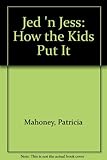 Jed 'n Jess : how the kids put it
