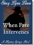 When Fate Intervenes - A Mystery Springs Novel