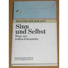 Sinn und Selbst. Wege zur Selbst-Erkenntnis