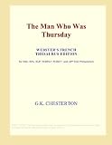 The Man Who Was Thursday (Websters French Thesaurus Edition)