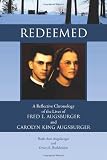 Redeemed: A Reflective Chronology of the Lives of Fred E. Augsburger and Carolyn King Augsburger