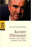 Xavier Thévenot : Passeur vers l\'autre, passeur vers Dieu