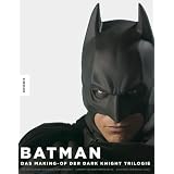 Batman: Das offizielle Making-of der Dark-Knight-Trilogie: Das Making-of der Dark-Knight-Trilogievon "Jody Duncan Jesser"