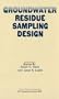 Groundwater Residue Sampling Design (Acs Symposium Series)