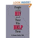 People With HIV and Those Who Help Them: Challenges, Integration, Intervention (Haworth Social Work Practice)