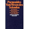 Vom Wesen des Seienden: Die Fragmente griechisch und deutsch. Herausgegeben, �bersetzt und erl�utert von Uvo H�lscher. Mit einem Nachwort 1986. F�r ... (suhrkamp taschenbuch wissenschaft)