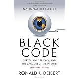 black code surveillance privacy and the dark side of the internet