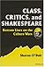 Class, Critics, and Shakespeare: Bottom Lines on the Culture Wars