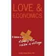 Love and Economics:It Takes a Family to Raise a Village, Collegiate Edition by  Jennifer Roback Morse and Ph.D.