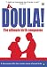 Doula! The Ultimate Birth Companion  from Alto Films