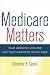 Books : Medicare Matters: What Geriatric Medicine Can Teach American Health Care (California/Milbank Books on Health and the Public)