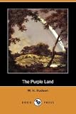 The Purple Land (Dodo Press)