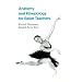 Anatomy and Kinesiology for Ballet Teachers