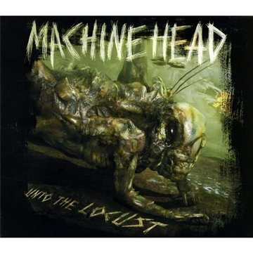 Machine Head - Unto The Locust (Deluxe Edition) - Zortam Music