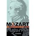Mozart: an extraordinary life (An Extraordinary Life (ABRSM))