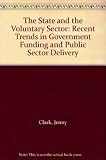 The state and the voluntary sector : recent trends in government funding and public service delivery