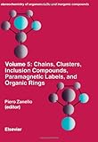 Chains, clusters, inclusion compounds, paramagnetic labels, and organic rings