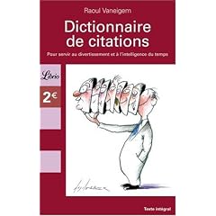 Dictionnaire de citations : Pour servir au divertissement et � l'intelligence du temps