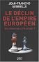 Le d�clin de l'empire europ�en