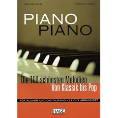 Piano Piano. Notenbuch F�r Klavier - Leicht Arrangiert: Die 100 sch�nsten Melodien von Klassik bis Pop. F�r Klavier und Digitalpiano - leicht arrangiert