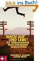 Wach auf und lebe!: Die therapeutische Kraft biblischer Geschichten