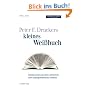 Peter Druckers kleines Wei�buch. Quintessenzen aus dem Lebenswerk eines au�ergew�hnlichen Denkers