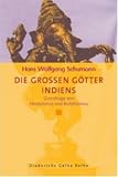 die,grossen,goetter,indiens:,grundzuege,von,hinduismus,und,buddhismus