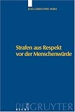 Strafen aus Respekt vor der Menschenwürde (German Edition)