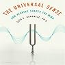 The Universal Sense: How Hearing Shapes the Mind