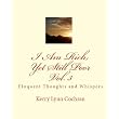 I Am Rich; Yet Still Poor: Eloquent Thoughts and Whispers Volume 3 ~ Kerry Lynn Cochran