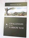 Challenges of the narrow way : bible readings and reflections for Lent and Easter