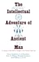 The Intellectual Adventure of Ancient Man: An Essay of Speculative Thought in the Ancient Near East (Oriental Institute Essays)