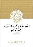 The Tender Words of God: A Daily Guide