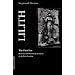 Lilith - the First Eve: A Psychological Approach to Dark Aspects of the Feminine: The First Eve - Historical and Psychological Aspects of the Dark Feminine