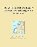 The 2011 Import and Export Market for Sparkling Wine in Norway