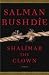 Shalimar the Clown: A Novel (Kindle Edition)