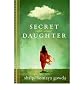 SECRET DAUGHTER By Gowda, Shilpi Somaya (Author) Hardcover on 09-Mar-2010