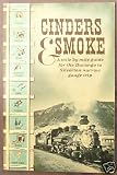 Cinders & Smoke, a Mile By Mile Guide for the Durango to Silverton Narrow Guage Trip SIGNED