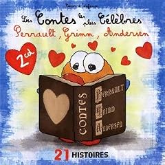 Les Contes Les Plus C�l�bres: Perrault, Grimm, Andersen