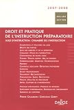 Revue Dalloz-Sirey  / Droit et pratique de l'instruction préparatoire : Juge d'instruction, chambre de l'instruction