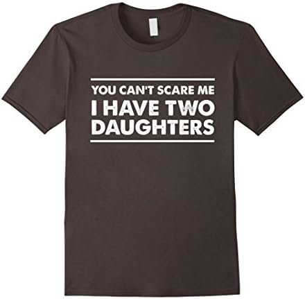Men's You Can't Scare me I Have Two Daughters T-Shirt XL Asphalt