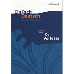 EinFach Deutsch - Unterrichtsmodelle: Der Vorleser. Gymnasiale Oberstufe. Neubearbeitung