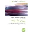 Automotive industry crisis of 2008?2009 by Frederic P. Miller, Agnes F. Vandome, and John McBrewster
