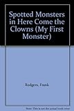Spotted monsters in here come the clowns