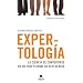 Expertolog�a: La  ciencia de convertirse en un profesional de referencia